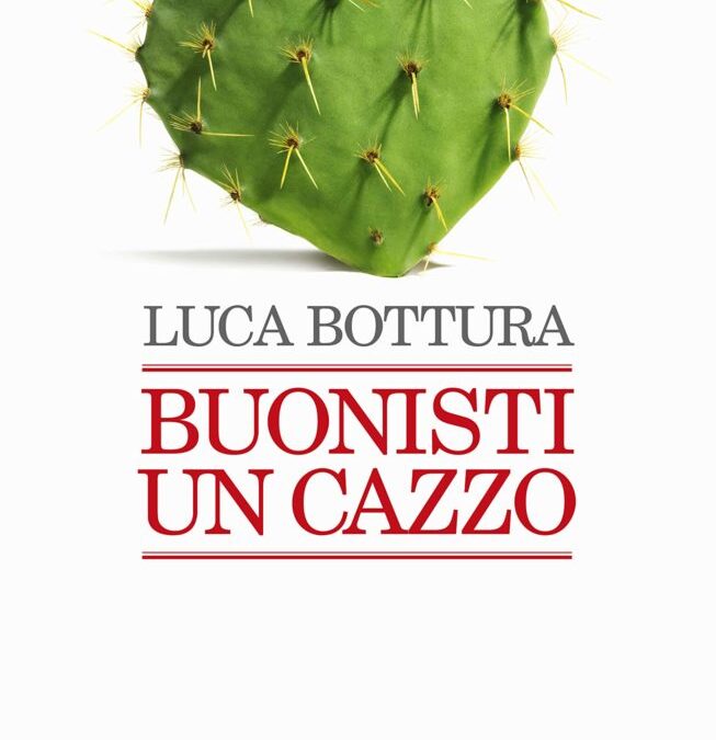 Buonista? Buonisti un cazzo! Ecco il nuovo libro di Luca Bottura