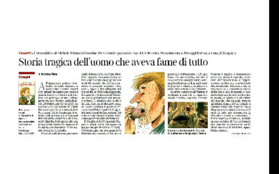 Corriere della Sera – Storia tragica dell’uomo che aveva fame di tutto