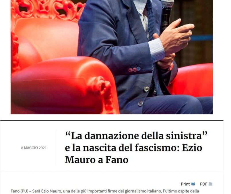 Cronache Marche – “La dannazione della sinistra” e la nascita del fascismo: Ezio Mauro a Fano