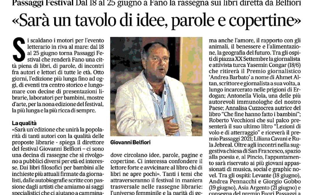 Corriere Adriatico – Passaggi Festival dal 18 al 25 giugno a Fano la rassegna sui libri diretta da Belfiori: «Sarà un tavolo di idee, parole e copertine»