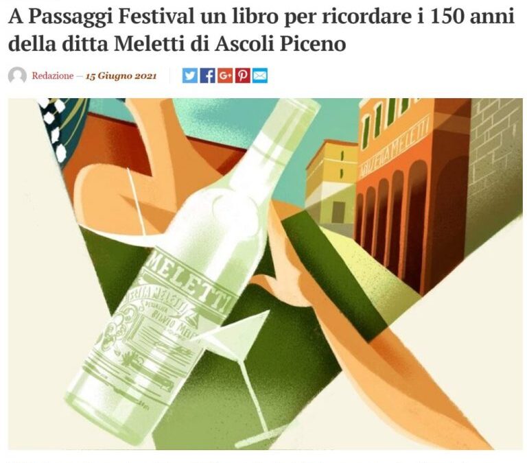 TM Notizie – A Passaggi Festival un libro per ricordare i 150 anni della ditta Meletti di Ascoli Piceno