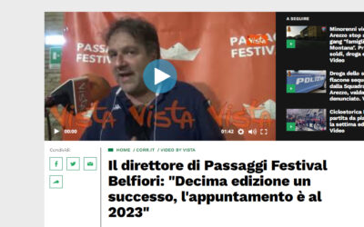 Corriere di Arezzo – Il direttore di Passaggi Festival Belfiori: “Decima edizione un successo, l’appuntamento  al 2023”