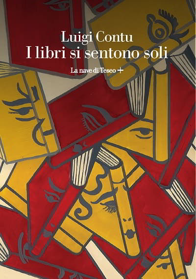 I libri si sentono soli di Luigi Contu, La nave di Teseo - Fano – Passaggi  Festival