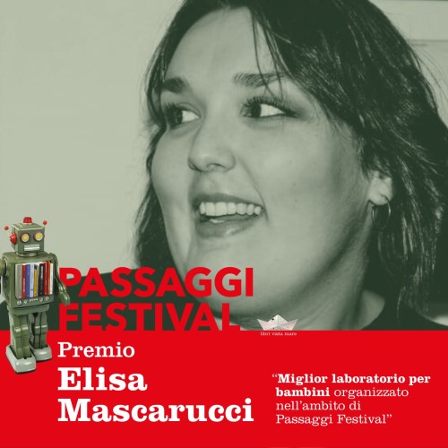 Passaggi Festival istituisce il Premio “Elisa Mascarucci”, dedicato ai laboratori per bambini