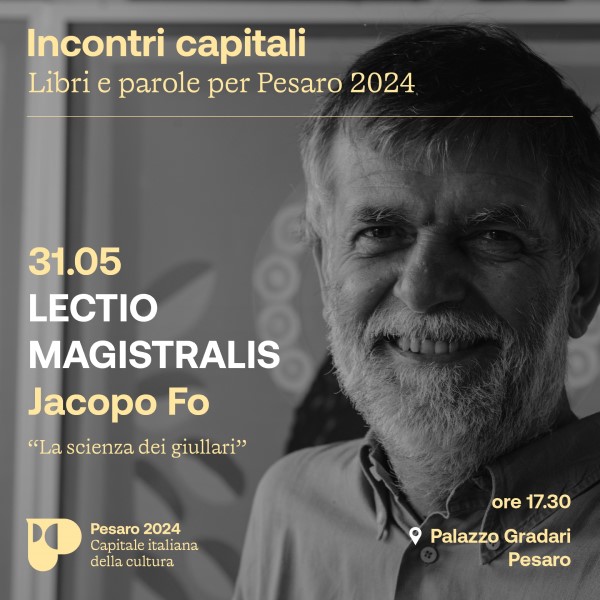 ‘Incontri capitali’: a Pesaro la lectio magistralis di Jacopo Fo