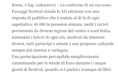 Cronache del Mezzogiorno-“Passaggi Festival”: 40.000 presenze a Fano, aumenta flusso turismo culturale