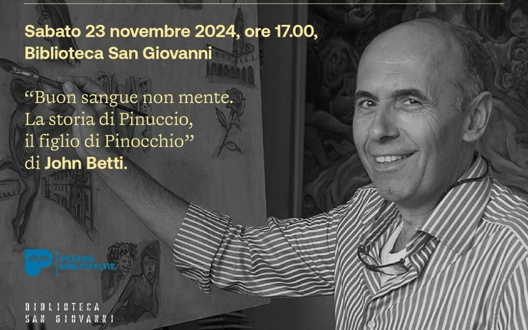 Incontri Capitali: sabato 23 novembre con John Betti scopriamo la storia di Pinuccio, il figlio di  Pinocchio